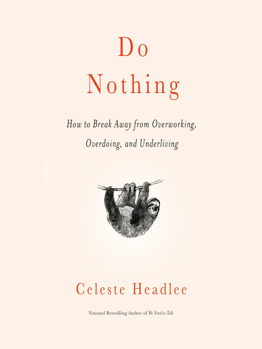 Title details for Do Nothing by Celeste Headlee - Wait list